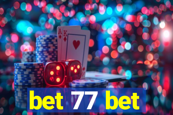 bet 77 bet